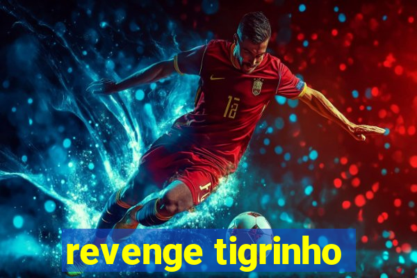 revenge tigrinho